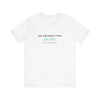 Dreams & Hustle | Unisex Jersey Short Sleeve Tee