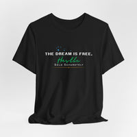 Dreams & Hustle | Unisex Jersey Short Sleeve Tee