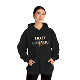 Do it for YOU | Unisex Hoodie