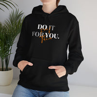 Do it for YOU | Unisex Hoodie