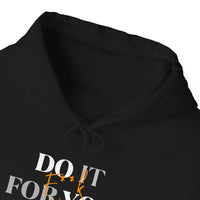 Do it for YOU | Unisex Hoodie