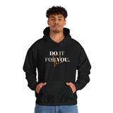 Do it for YOU | Unisex Hoodie