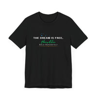 Dreams & Hustle | Unisex Jersey Short Sleeve Tee