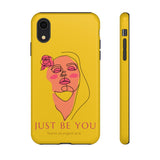 Just Be You | Tough Phone Case (Available for IPhone & Samsung)