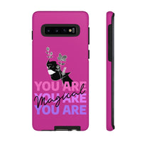 You Are Magical | Tough Phone Case (Available for IPhone & Samsung)