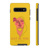 Just Be You | Tough Phone Case (Available for IPhone & Samsung)