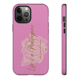 Life is a Masterpiece | Tough Phone Case (Available for IPhone & Samsung)
