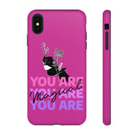 You Are Magical | Tough Phone Case (Available for IPhone & Samsung)