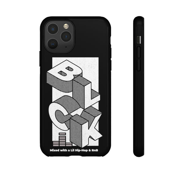BLCK Mixed w/a lil Hip-Hop & RnB | Tough Phone Case (Available for iPhone & Samsung Models)
