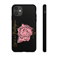 Life is a Masterpiece | Tough Cases (Available for iPhone & Samsung Models)