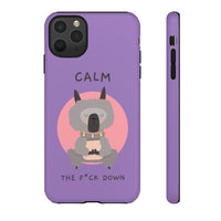 Calm The F*ck Down | Tough Phone Case (Available for IPhone & Samsung)