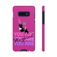 You Are Magical | Tough Phone Case (Available for IPhone & Samsung)