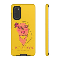 Just Be You | Tough Phone Case (Available for IPhone & Samsung)