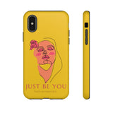Just Be You | Tough Phone Case (Available for IPhone & Samsung)