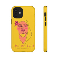 Just Be You | Tough Phone Case (Available for IPhone & Samsung)