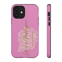 Life is a Masterpiece | Tough Phone Case (Available for IPhone & Samsung)