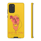 Just Be You | Tough Phone Case (Available for IPhone & Samsung)