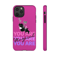You Are Magical | Tough Phone Case (Available for IPhone & Samsung)