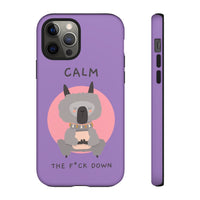 Calm The F*ck Down | Tough Phone Case (Available for IPhone & Samsung)