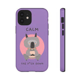 Calm The F*ck Down | Tough Phone Case (Available for IPhone & Samsung)