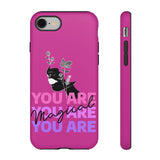 You Are Magical | Tough Phone Case (Available for IPhone & Samsung)