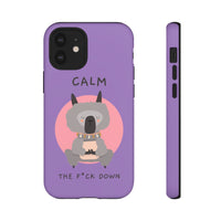 Calm The F*ck Down | Tough Phone Case (Available for IPhone & Samsung)