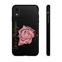 Life is a Masterpiece | Tough Cases (Available for iPhone & Samsung Models)