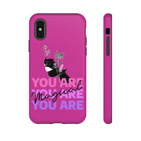 You Are Magical | Tough Phone Case (Available for IPhone & Samsung)