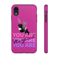 You Are Magical | Tough Phone Case (Available for IPhone & Samsung)