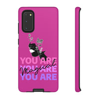 You Are Magical | Tough Phone Case (Available for IPhone & Samsung)